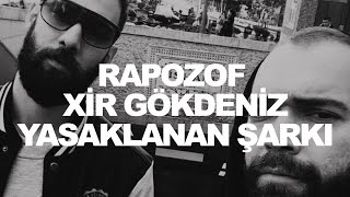 Rapozof  Yasaklanan Şarkı feat XiR [upl. by Ashjian]