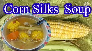 Corn Silk Soup [upl. by Fleece]