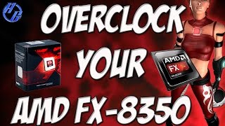 HOW TO OVERCLOCK AMD FX8350 CPU FAST [upl. by Bornie]