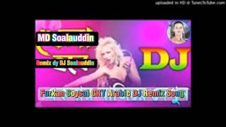 Furkan  Soysal  GRY  Arabic  DJ  Remix  Song  Remix dy DJ Soalauddin  2024 [upl. by Kapeed]