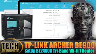 How to Setup TPLink Archer BE900 Router WiFi 7 Router⚡TPLink BE24000 QuadBand WiFi 7 Router Setup [upl. by Yrrap]