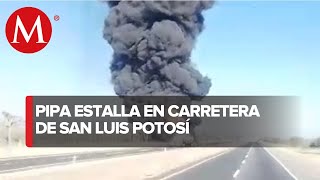 Registran explosión de pipa cargada de diésel en Carretera Federal 57 San Luis Potosí [upl. by Bentlee932]