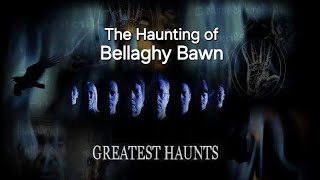 Northern Irelands Greatest Haunts ep 5 The Haunting of Bellaghy Bawn [upl. by Hodge]