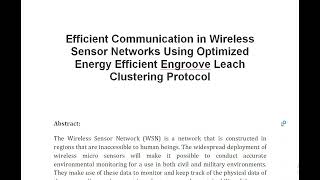 Efficient Communication in Wireless Sensor Networks Using Optimized Energy Efficient Engroove Leach [upl. by Evita]