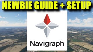 FS2020 Navigraph Newbie Guide  Installation First Steps amp Using It In MSFS  For Xbox amp PC Pilots [upl. by Anerual]