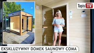 TAPISTV  DOMEK SAUNOWY COMA  DOMKI OGRODOWE  SAUNY  CENTRA WELLNESS  PERGOLE  TAPISPL [upl. by Akinuahs]