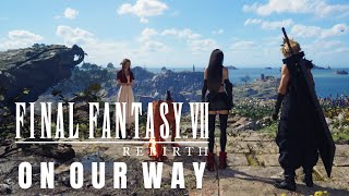 Final Fantasy VII Rebirth OST  Main Theme of FFVII  On Our Way  Sense Of Kalm [upl. by Nysila]