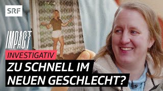 Trans Jugendliche – Zweifel während der Geschlechtsangleichung  Impact Investigativ  SRF [upl. by Ehrman]