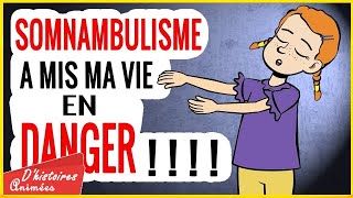 Le somnambulisme a mis ma vie en danger  incroyable mais vrai  Compilation Dhistoires Animées [upl. by Lello677]