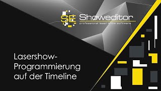 LasershowProgrammierung auf der Timeline mit Showeditor [upl. by Rogerio333]