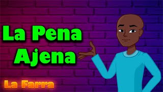 La Pena Ajena [upl. by Emelina]