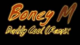 Boney M  Daddy Cool RemiX [upl. by Massie]