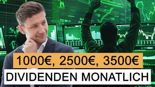 Von Dividenden leben Erfahre wie viel Vermögen du wirklich brauchst 1000€ 2500€ 3500€ Monat [upl. by Arrol]