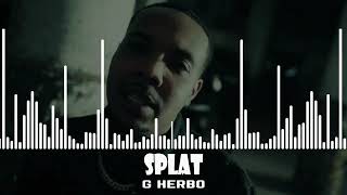 G HERBO  SPLAT [upl. by Adnilym]