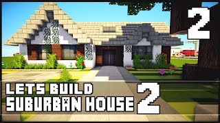 Minecraft Lets Build Small Suburban House 2  Part 2 [upl. by Yelahc]