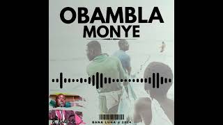 Obambla Monye Bana Luna  2024 [upl. by Riccio]