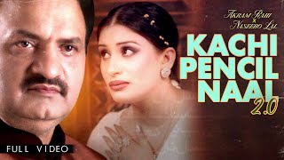 Akram Rahi x Naseebo Lal  Kachi Pencil Naal 20 Official Music Video [upl. by Eadas]