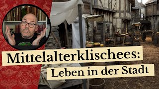 Mittelalterklischees Das Leben in der Stadt [upl. by Anyaj]