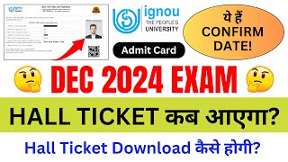 DEC 2024 EXAM के लिए Hall Ticket कब आएगा  IGNOU Hall Ticket Download 2024 December  Admit Card [upl. by Akelahs170]