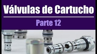 Válvulas de Cartucho  Parte 12 [upl. by Koby]