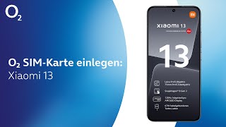 o2 SIMKarte einlegen  Xiaomi 13 [upl. by Enicar]