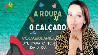 A Roupa e o Calçado  Vocabulário útil para o seu dia a dia [upl. by Nagol640]