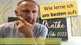 Anleitung Lernen aufs Abitur Mathe 2023  Zum Selbermachen Dein Lernplan ❤️ [upl. by Ekim146]