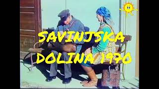 SAVINJSKA Dolina 1970 [upl. by Noevad]