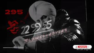 295  song slowedreverb Punjabi song by siddhu Mose wala gangster lofi 😈 [upl. by Nivag]