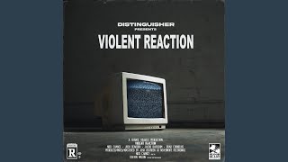 Violent Reaction [upl. by Brebner]