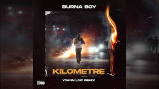 Burna Boy  Kilometre Yoann Loic Remix [upl. by Sotos]