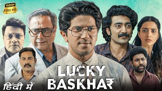 Lucky Bhaskar Full Movie In Hindi Dubbed  Dulquer Salmaan Meenakshi Chaudhary  HD Facts amp Review [upl. by Naek]