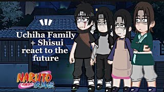 Uchiha Family reacts to the Future  Naruto Gacha reaction  Kalizma deff [upl. by Arvy392]