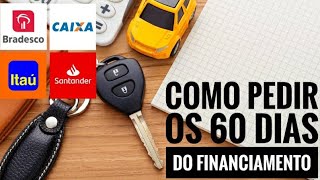 Financiamento de carro  Como pedir o adiamento das prestações por 60 dias [upl. by Rede]