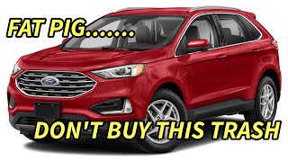 2022 Ford Edge Review It Sucks It’s A Fat Pig [upl. by Ahsiemat]