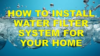 DIY Water Filter Installation Guide How to Install Water Filters at Home [upl. by Peh]