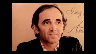 Charles Aznavour In English YOU with lyrics below [upl. by Ecnarf]