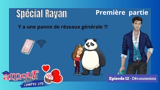 🧁 AS Campus Life  Episode 12  Déconnexion  Première partie  Spécial Rayan 🧁 [upl. by Macdougall]