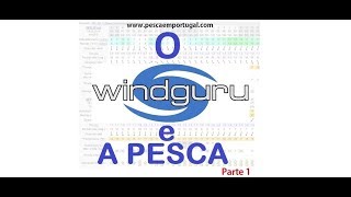 O Windguru e a Pesca  Parte 1  pescaemportugalcom [upl. by Otrebron210]