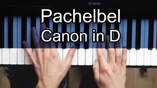 Canon in D Piano  How to Play Pachelbel Canon in D Piano Tutorial [upl. by Nauqe]