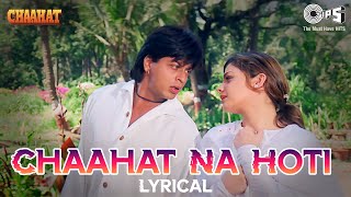 Chaahat Na Hoti Kuch Bhi Na Hota  Chaahat  Shah Rukh Khan Pooja  Alka Yagnik Vinod Rathod [upl. by Enelyt]