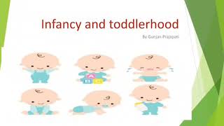 Infancy and toddlerhood development Explanation [upl. by Halsey]