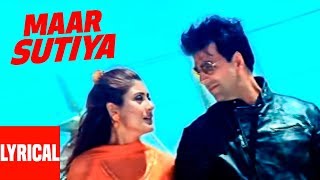 Maar Sutiya Lyrical Video  Deewane Huye Paagal  Anu Malik  Akshay Kumar Rimi Sen [upl. by Nellak]