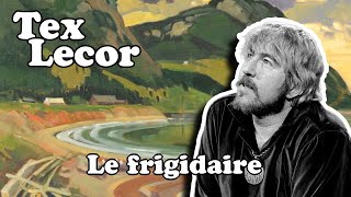 Tex Lecor Le frigidaire Karaoke [upl. by Adnoral589]