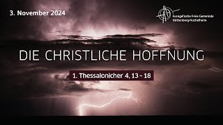 Gottesdienst  quotDie Auferstehung der Toten  Grund unserer Hoffnungquot  03112024 [upl. by Mckay]