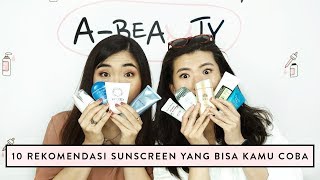 10 Rekomendasi Sunscreen yang Bisa Kamu Coba  ABeauty [upl. by Yevoc434]