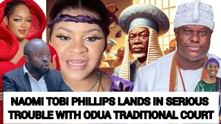 QUEEN NAOMI TOBI PHILLIPS LANDS IN SERIOUS TROUBLE WITH ODUA TRADITIONAL COURT JUDGE [upl. by Koffman828]