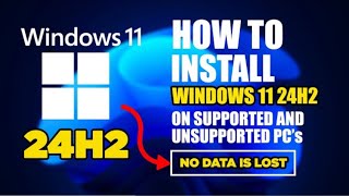 How to install Windows 11 24H2 on supported and Unsupported PC [upl. by Eahcim993]