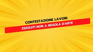 Contestazione Lavori Eseguiti non a Regola dArte  Guida e Fac Simile [upl. by Kassab496]