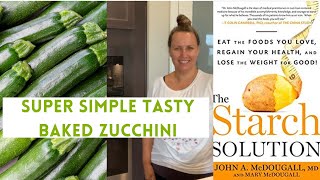 SUPER SIMPLE BAKED ZUCCHINI THAT KEEPS THE WEIGHT FALLING OFF STARCH SOLUTION [upl. by Nirrak]